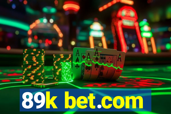 89k bet.com